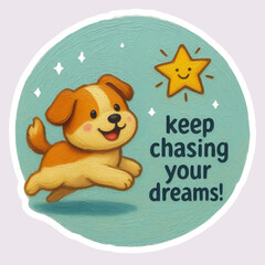 Obraz premium Cute Kawaii Sticker Daily Motivation Keep Chasing Your Dreams