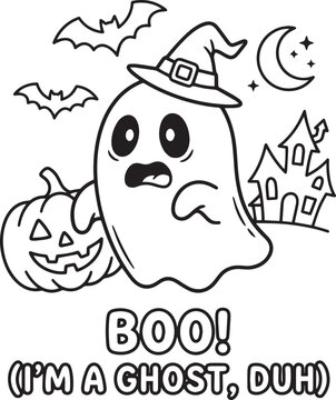 Funny line-art Halloween illustration of a witch-hat ghost with a jack-o'-lantern, bats, moon, and haunted house, plus the sarcastic quote "Boo! (I'm a Ghost, Duh)". 