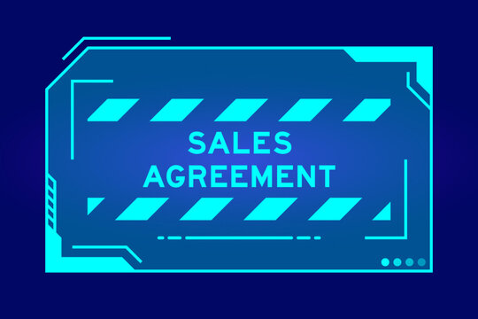 Futuristic hud banner that have word sales agreement on user interface screen on blue background