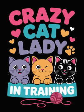 Cute kittens graphic Crazy cat lady in training with yarn