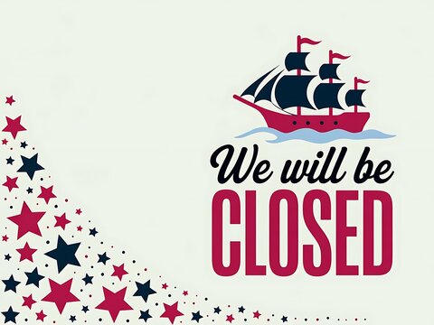 We will be closed sign with a vintage sailing ship graphic and decorative stars on a light background