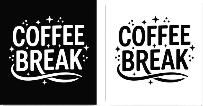 Coffee break typography design with decorative stars and dots, vector illustration for tshirt print, mug, poster, or card design
