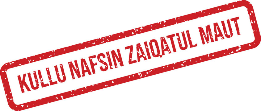 A rectangular red grunge rubber stamp displays the Arabic phrase Kullu Nafsin Zaiqatul Maut