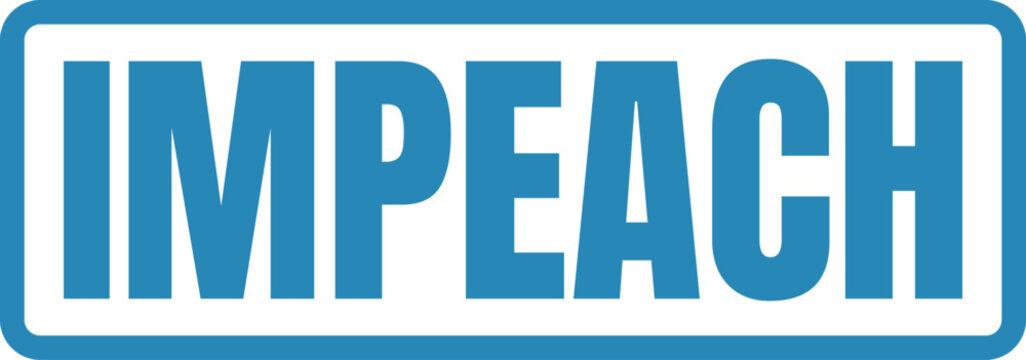 Bold blue rectangular rubber stamp design displaying the word impeach for political and news graphics