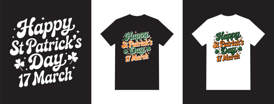Happy St. Patrick&rsquo;s Day 17 March Typography T-Shirt Design with Shamrocks and Sparkling Irish Lettering