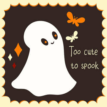 Halloween card with cute ghost in kawaii style. Too cute to spook. Can be used for card, t-shirt print, sticker, badge. Vector illustration EPS8
