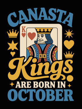Canasta Kings Are Born In October King of Hearts playing card birthday print