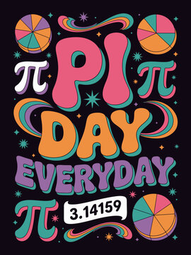 Pi Day Everyday retro groovy 3.14159 pie charts math celebration art