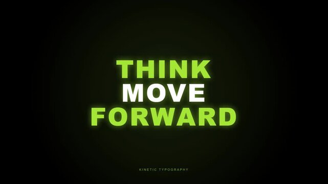 Dynamic kinetic typography video featuring the glowing neon text 'THINK MOVE FORWARD' pulsing against a dark background, conveying a motivational and modern aesthetic.