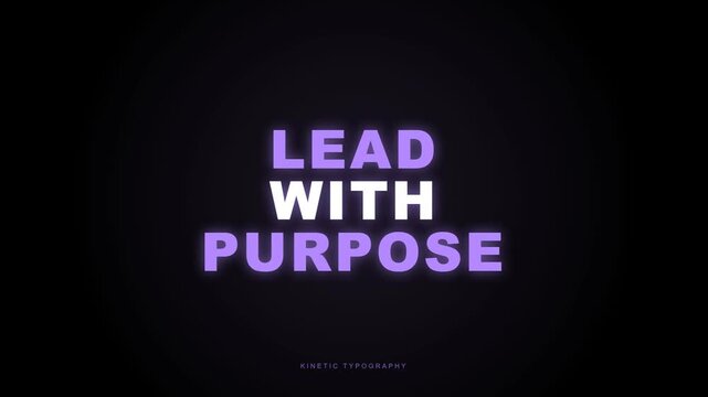 Dynamic kinetic typography animation featuring the motivational phrase "LEAD WITH PURPOSE". Bold white and purple letters pulse and align against a stark black background with a subtle glow.