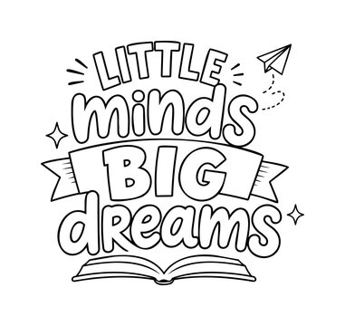 Little Minds Big Dreams Hand Lettering Quote with Book and Paper Airplane Design