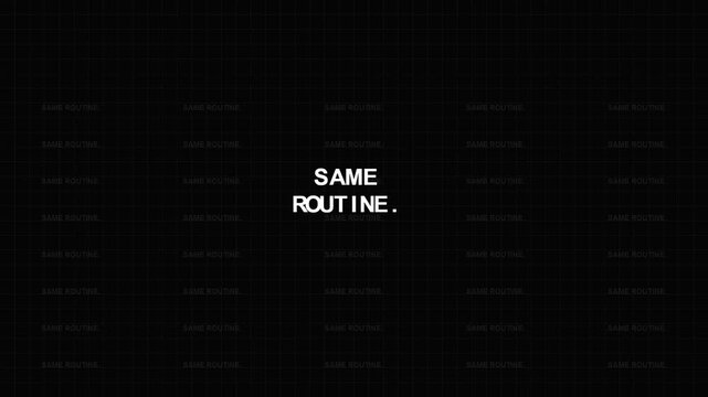 Break the Pattern: Same Day, Same Routine, Same Results Motivational Text Animation