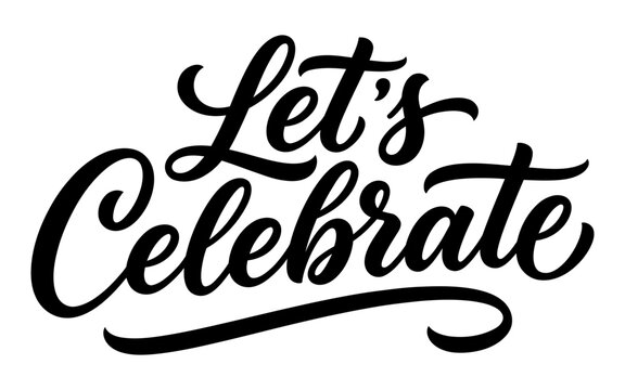 Elegant black ink typography design featuring the phrase lets celebrate written in a beautiful handwritten script style for festive events