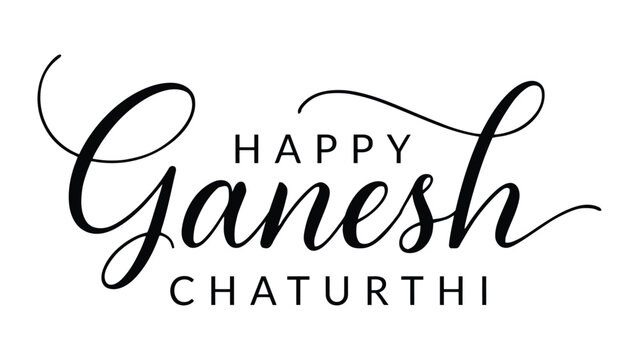 Happy Ganesh Chaturthi festive greeting design with elegant cursive typography, decorative celebratory lettering, and cultural artwork symbolizing Hindu festival honoring Lord Ganesha