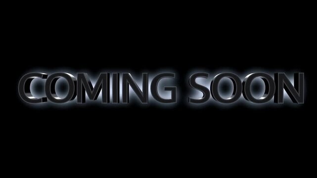 Coming Soon 3d Text Animation with Dark Metallic Letters Glowing White from Behind as They Zoom Closer on a Black Background Teaser Intro Footage for Trailers Launches and Event Announcements