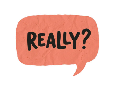 Coral pink paper speech bubble sticker with hand drawn really text lettering for expressive illustration.