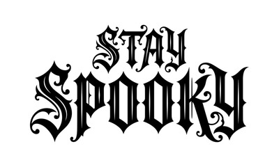 Naklejka premium Halloween gothic calligraphy Stay Spooky text design for festive party invitations and decorations