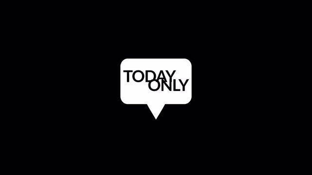 animated ''TODAY ONLY'' text animation in 4K animation with alpha channel  on transparent background text animation only today with screen