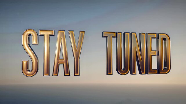 Stay Tuned Text Animation Against Sunset Sky Cinematic Motion Graphic for Trailers or Commercials