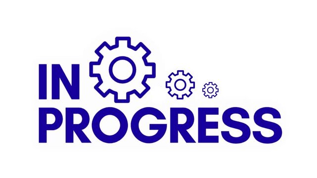 Bold minimalist In Progress with cog wheel animation video on a white background