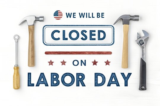 We Will Be Closed on Labor Day, Labor Day Closed Sign with Tools, Closed for Labor Day Banner, Labor Day Tools Closed Notice, Worker Tools Labor Day Closed