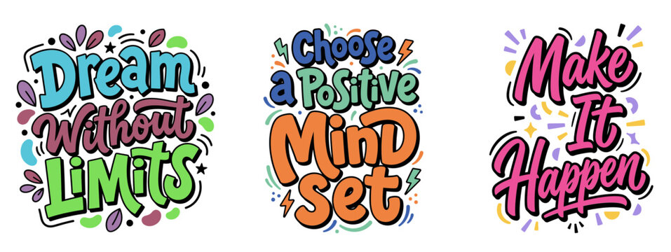 Set of three colorful motivational typography quotes about dreaming big choosing a positive mindset and making it happen