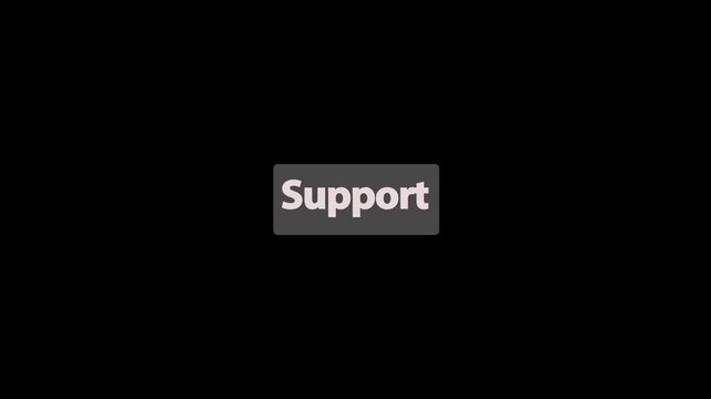 Support CTA Text Animation on Red Button with Arrow Cursor Click on Transparent Background for Customer Service, Help Center, Contact, Website, App, Software.
