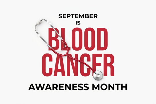 Stethoscope on blood cancer awareness month text