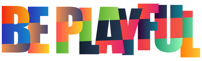 Colorful playful typography design with bold multi colored letters spelling be playful © Mahadi