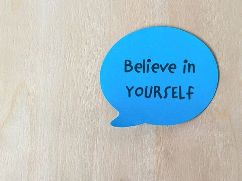Believe in Yourself Inspirational Self Confidence Message, positive thinking, motivation and personal empowerment.