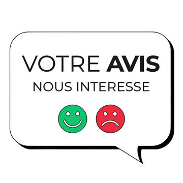 Votre avis nous interesse feedback speech bubble with smiley and sad faces feedback icon customer review