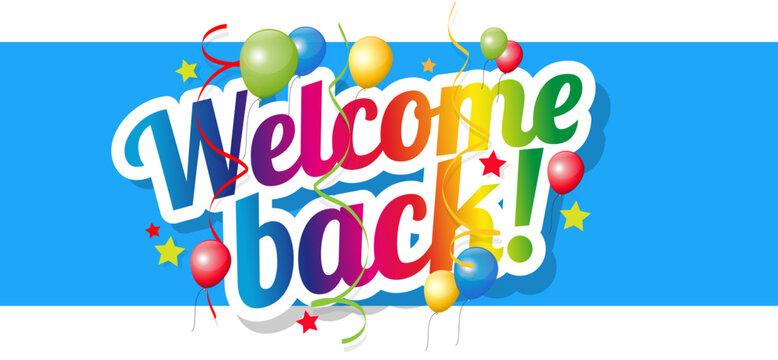 Text "Welcome back!" with balloons on blue
 background