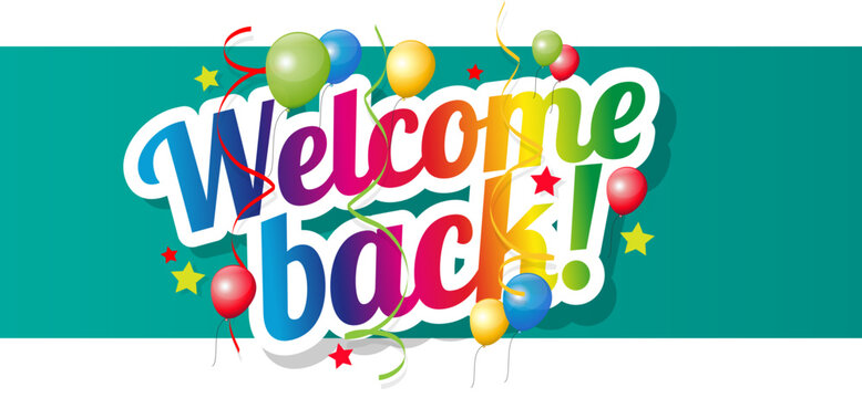 Text "Welcome back!" with balloons on green
 background