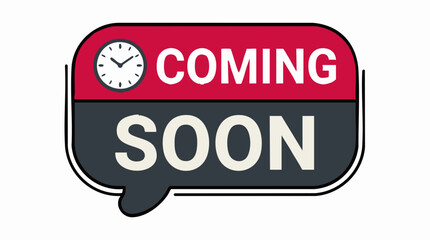 Fototapeta premium Coming Soon announcement message with clock icon in speech bubble graphic