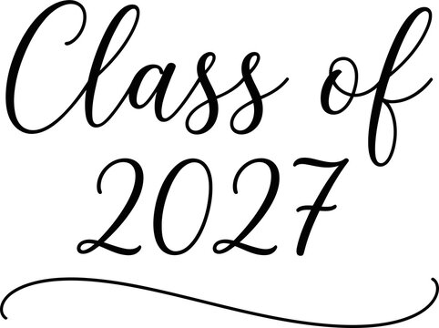 Class of 2027 black and white elegant calligraphy vector