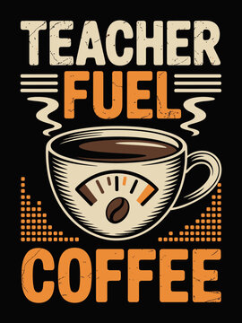 Teacher Fuel Coffee distressed mug with fuel gauge school caffeine graphic