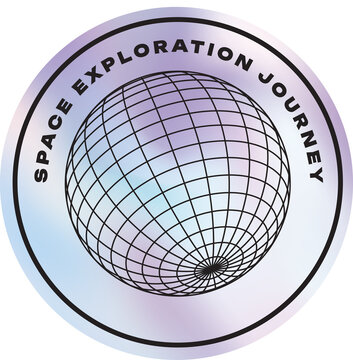 Round holographic sticker with grid globe illustration and space exploration journey text iridescent badge grid sphere space theme planet design round label