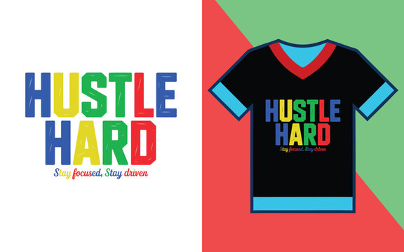Hustle hard distressed typography displayed on a black t-shirt with blue and red trim details