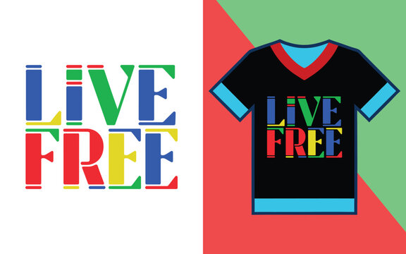 Live free motivational quote t-shirt featuring distressed multi-colored typography on black v-neck shirt