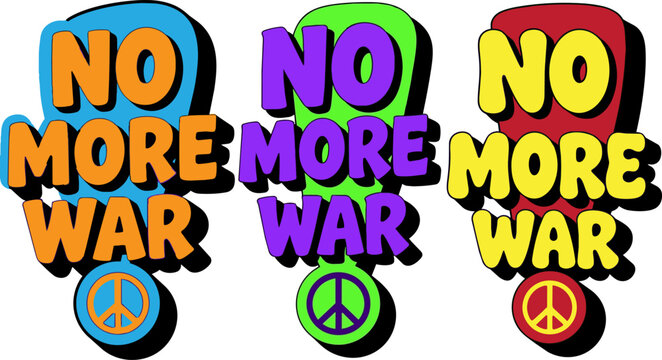 Retro No More War peace slogans, colorful anti-war vector stickers with peace signs, 3 vibrant protest graphics for social justice