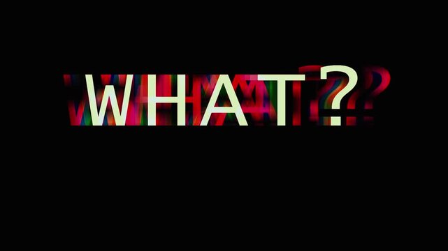 Red text WHAT on black background seamless loop motion graphic