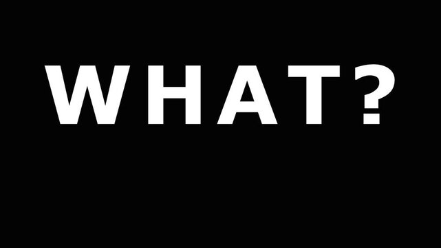 Text repetition confusion question mark black screen with white lettering