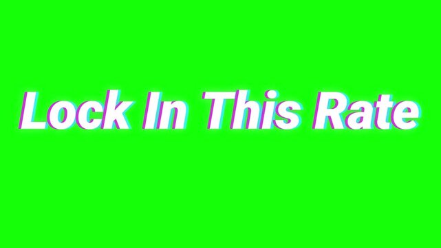 Lock In This Rate text phrase with 3D drop shadow effect is centered on a vibrant green screen background for video editing.