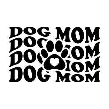 Dog mom stacked wavy svg cut file. Isolated vector illustration.