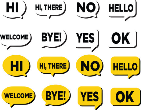 Collection of speech bubbles with words h i h e l o w e l c o m e n o y e s o k b y e in black and yellow