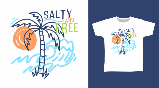 Salty and Free Palm Tree t-shirt design for print and other uses.