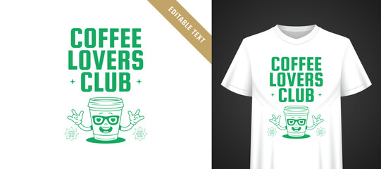 Naklejka premium Bold emerald green t-shirt coffee cartoon template with editable text, bold retro block typography, playful mascot gesture, cozy fan community vibe for coffee lover apparel