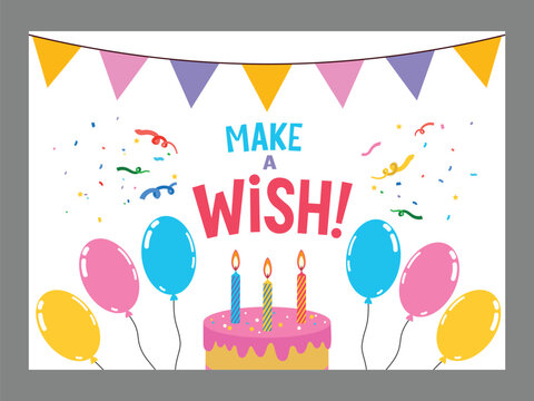 Birthday card with the text "Make a Wish!", a cake with lit candles, balloons and confetti. Vector illustration