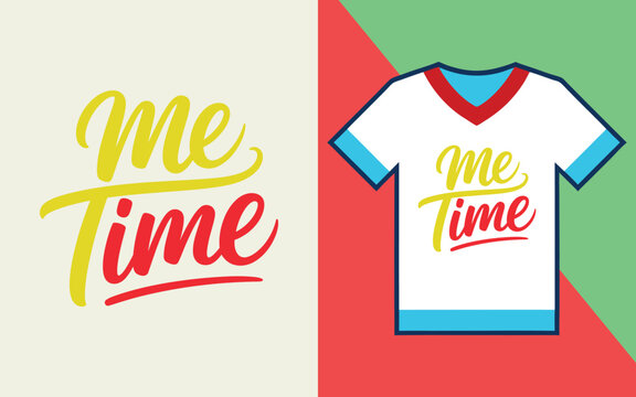 Me time script lettering on a white t-shirt with red and green geometric split background