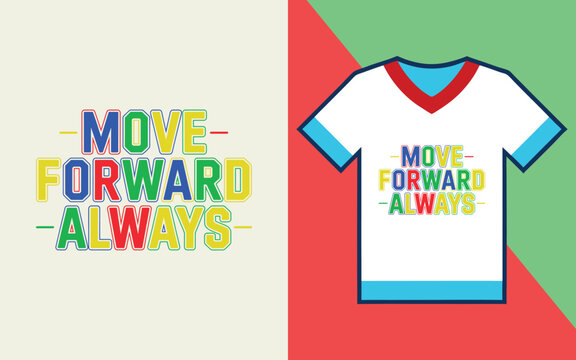 Move forward always typography with a colorful v-neck t-shirt mockup on a split red and green background